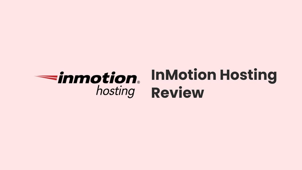 InMotion Hosting Review