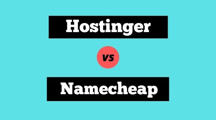 Hostinger vs Namecheap