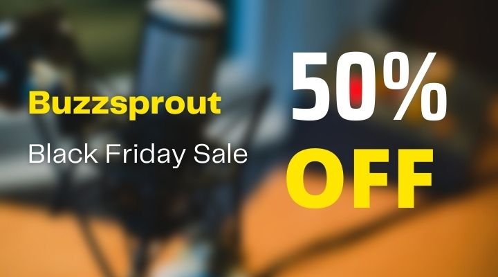 buzzsprout black friday sale