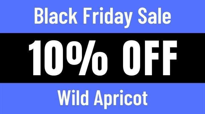 wild apricot black friday sale