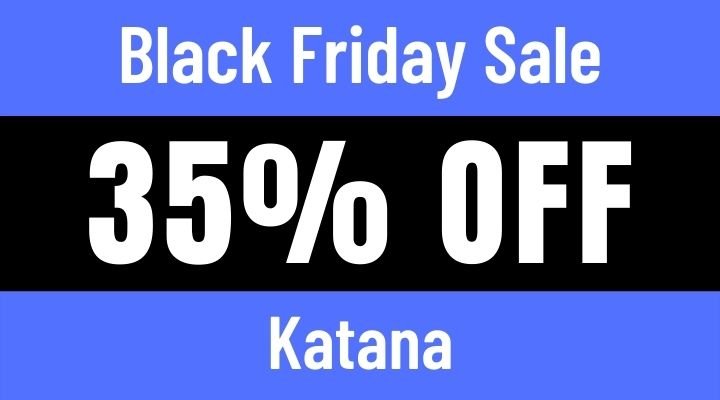 katana black friday sale