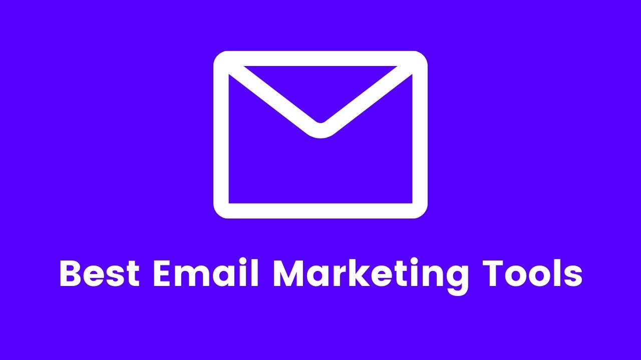 Top 5 Best Email Marketing Tools In 2024