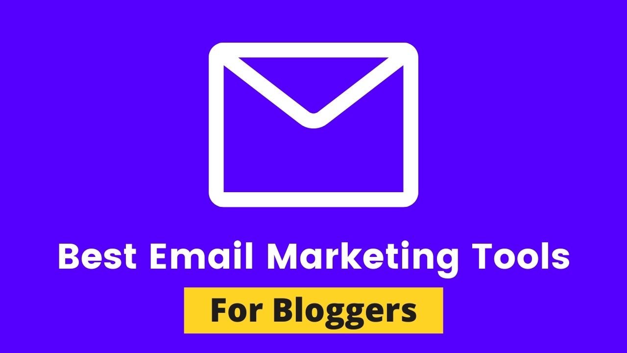 Best Email Marketing Tools for bloggers