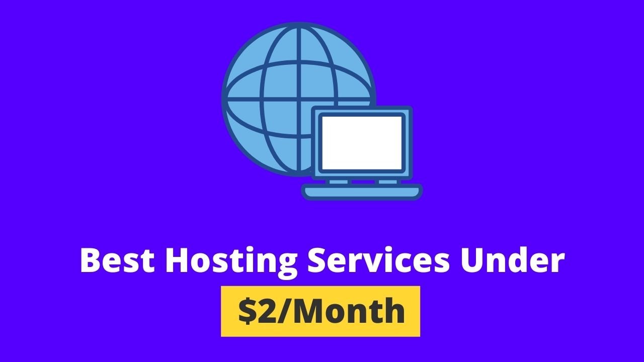 Best web Hosting Services Under $2Month