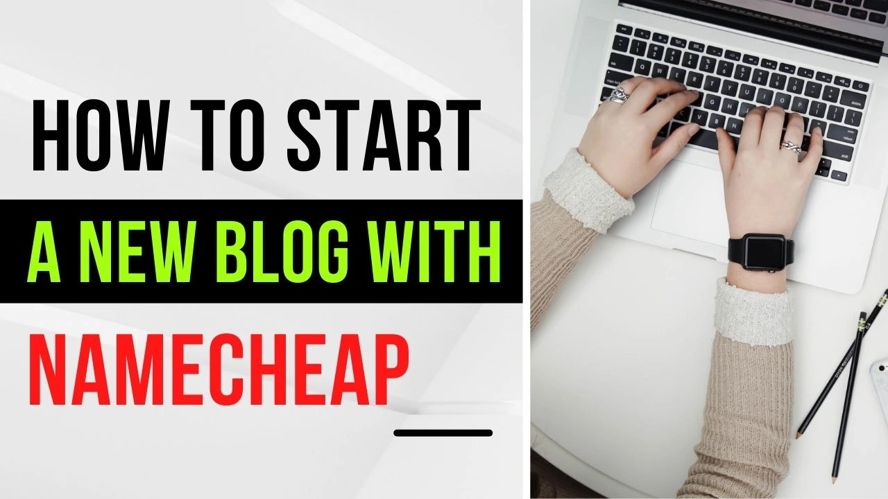 how to start a blog with Namecheap