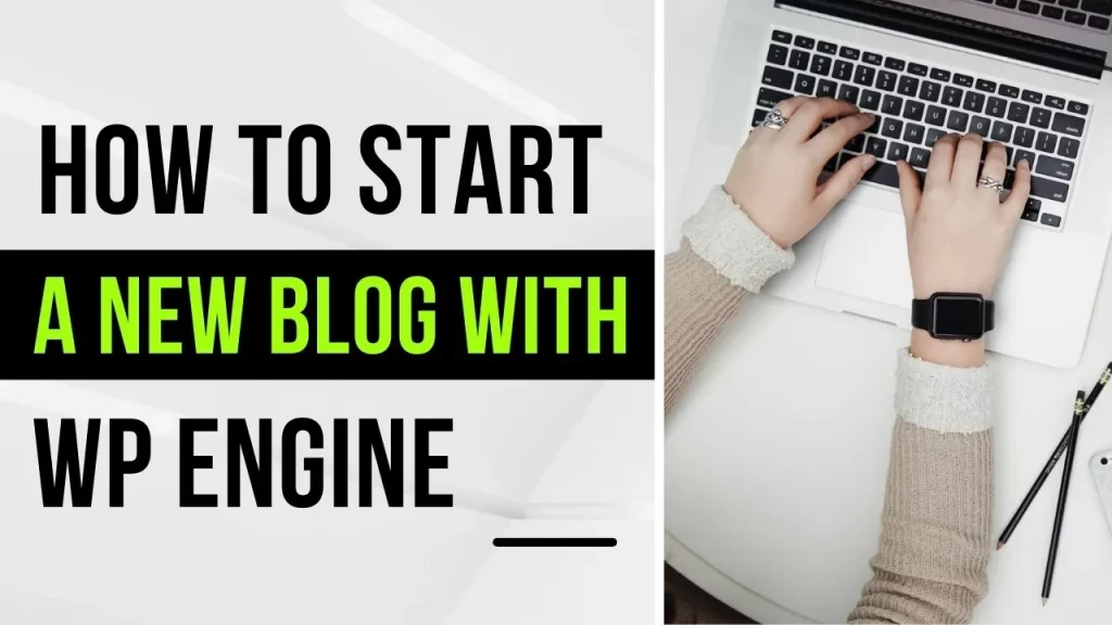 how-to-start-a-blog-with-wp-engine