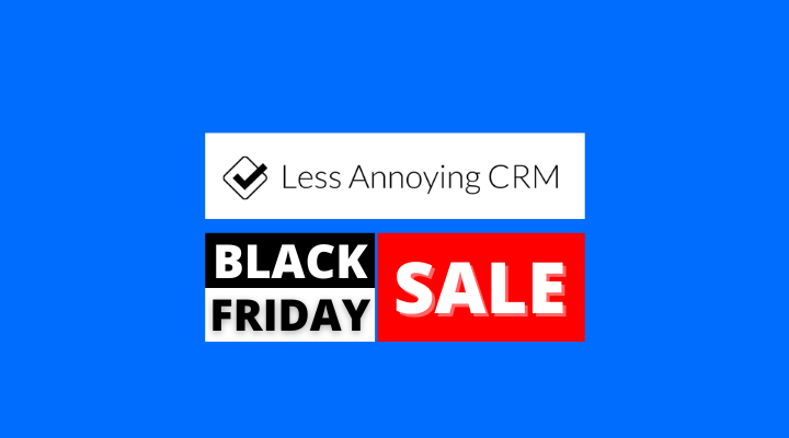 less annoying crm black friday sale