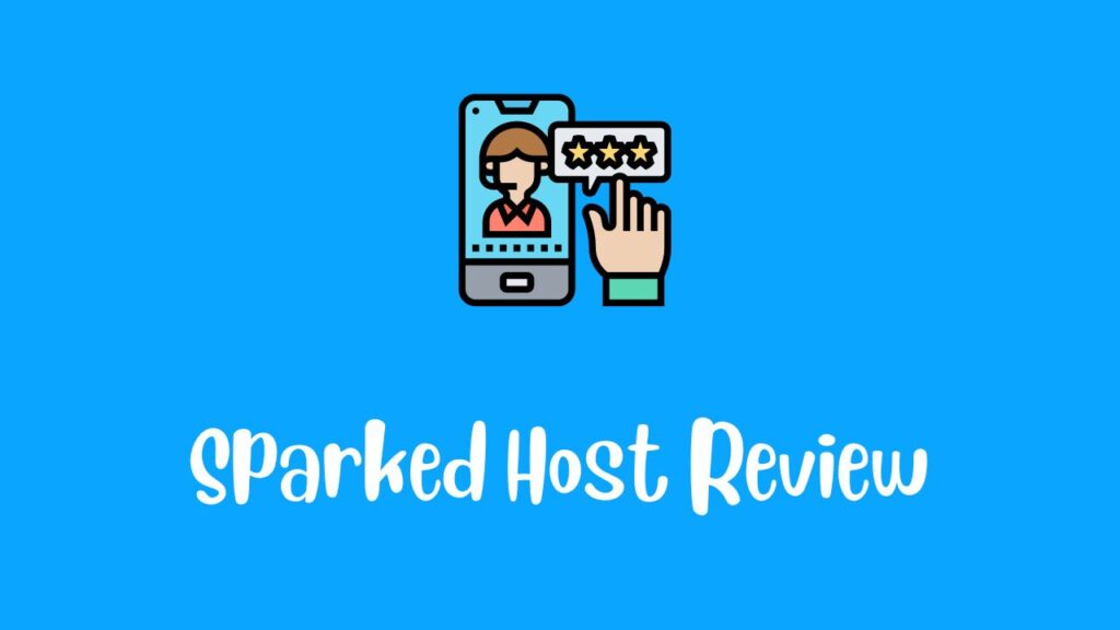 Sparked Host Review
