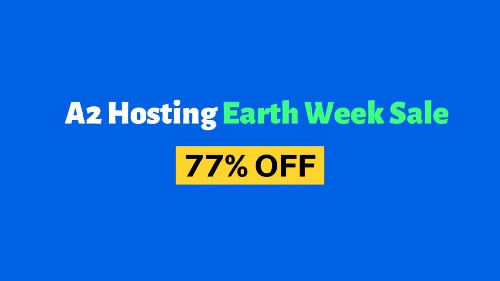 A2 Hosting Earth Week Sale