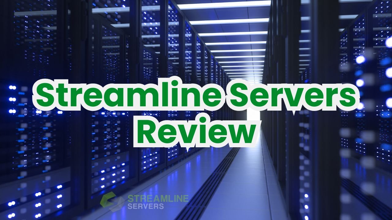 Streamline Servers Review