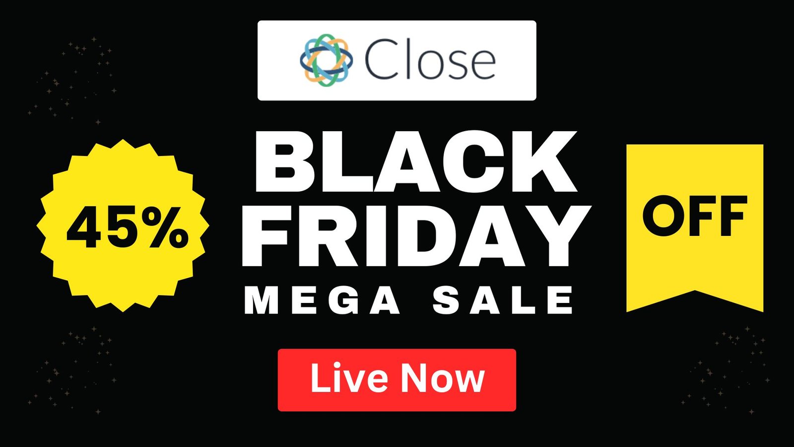 Close CRM Black Friday and Cyber Monday Sale 2024