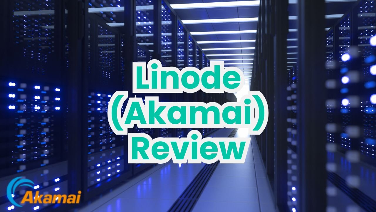 Linode (Akamai) Review