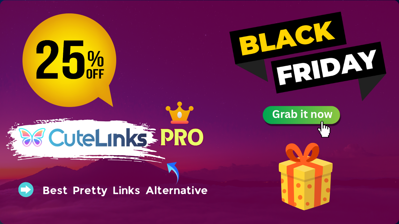 Cute Links Pro Black Friday Deal - Grab it now - Best Pretty Links Alternative