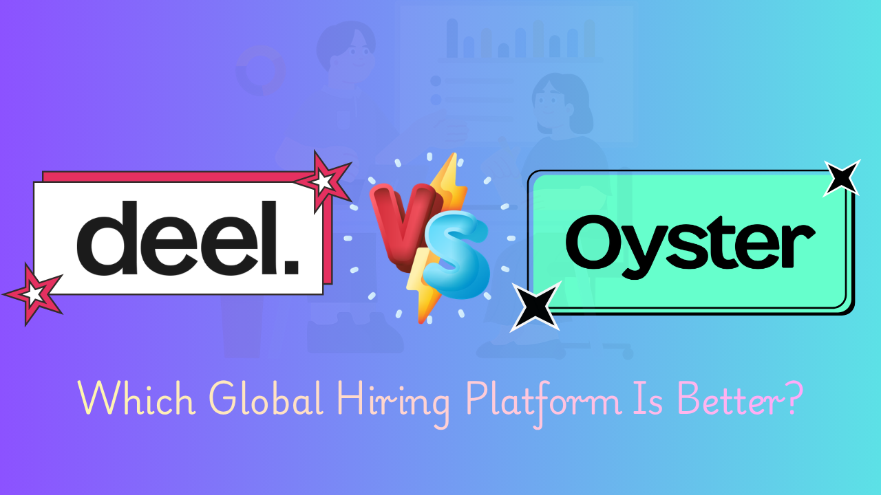Deel vs Oyster HR (2026): Which Global Hiring Platform Is Better?